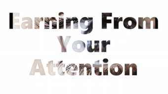 Earning From Your Attention