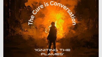 "Igniting the Flames" PART 1- Element of the month- The Cure is Conversation