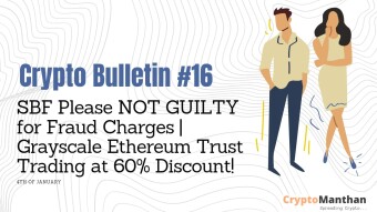 Crypto Bulletin – 4th of January | SBF Pleads NOT GUILTY for Fraud Charges | Grayscale Ethereum Trust Trading at Record 60% Discount Rate!