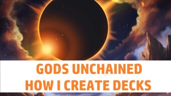 Gods Unchained - How I approach constructing a deck