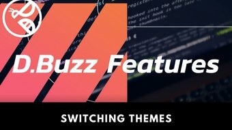 D.Buzz Features: Switching Themes