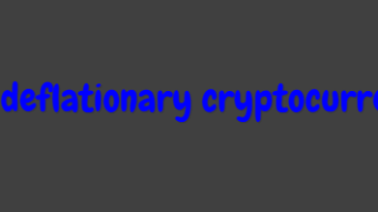Deflationary cryptocurrency: Learn about deflationary cryptocurrencies