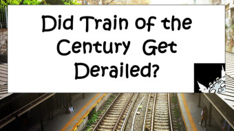 Did Trains Get Derailed?