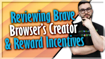 Reviewing Brave Browser's Creator & Reward Incentives