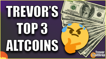 TREVOR'S TOP 3 ALTCOINS
