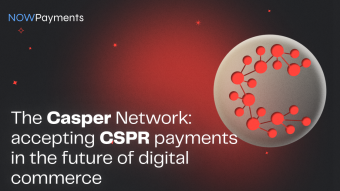 The Casper Network: Accepting CSPR Payments in the Future of Digital Commerce