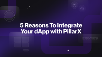 5 Reasons To Integrate Your dApp with PillarX