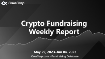 Crypto Fundraising Weekly Report, May 29, 2023–Jun 04, 2023
