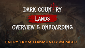 Dark Country Land Overview & Onboarding: Entry from Community Member