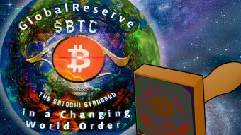 A $BTC Global Reserve: The Satoshi Standard In a Changing World Order / Entry2
