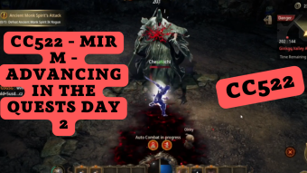 CC522 - MIR M - Advancing in the Quests Day 2