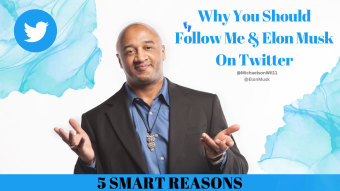 5 SMART Reasons Why You Should Follow Me & Elon Musk On Twitter