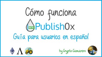 Cómo funciona Publish0x (español). Guía para nuevos (y no tan nuevos) usuarios.