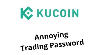 Kucoin And Its Ridiculous “Trading Password”