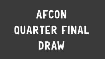 AFCON Quarter Final Draw