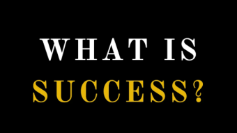 What is Success?