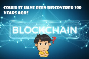 Blockchain Technology Could Have Been Discovered 200 years ago?