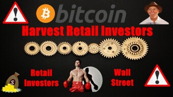 How Does Wall Street Harvest Retail Investors For The Plummeting BTC❓