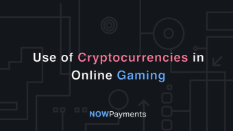 Use of Cryptocurrencies in Online Gaming