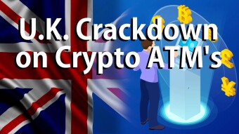 U.K. Crackdown on Crypto ATM's
