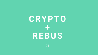 CRYPTO REBUS #1 (WITH PRIZE FOR WINNER)