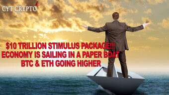 $10 Trillion Stimulus Package- Economy Is Sailing In A Paper Boat- BTC & ETH Going Higher