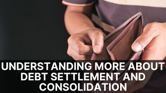 Understanding More About Debt Settlement and Consolidation