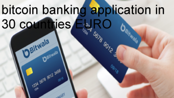 Bitwala launches bitcoin banking application in 30 countries