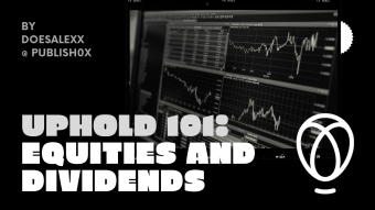 Uphold 101: Equities and Dividends