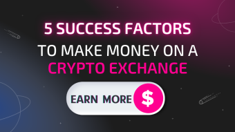 5 Success Factors for a Crypto Exchange to Make Money