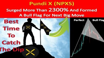 Pundi X (NPXS) Surged More Than 2300% And Formed A Bull Flag For Next Big Move