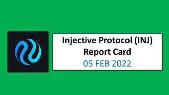 05 FEB 2022 (SAT)- Injective Protocol (INJ) Report Card
