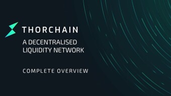ThorChain - A Decentralized Liquidity Network – Complete Overview