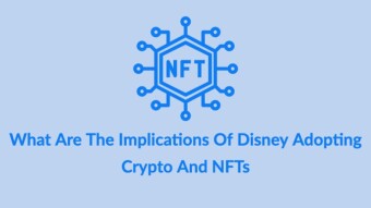What Are The Implications Of Disney Adopting Crypto And NFTs