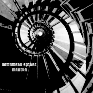 UNKNOWN PANIC - DOWNWARD SPIRAL MANTRA