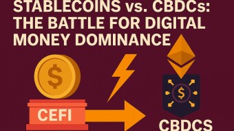 Stablecoins vs. CBDCs: The Battle for Digital Money Dominance