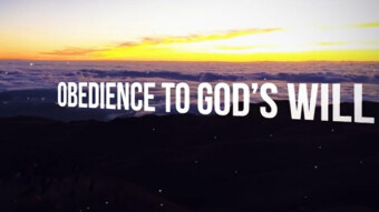 OBEDIENT TO GOD'S WILL