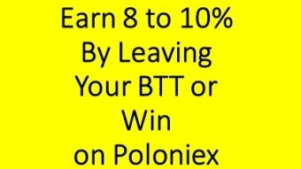 8 to 10% APY By Leaving Your BTT or Win on Poloniex