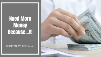 Need More Money Because...!!!