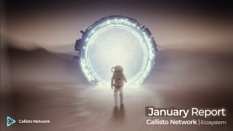 Callisto Network Ecosystem Monthly Report - January 2023