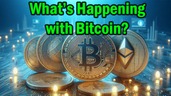 What’s Happening with Bitcoin?
