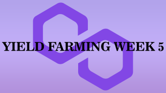 Yield Farming Week 5