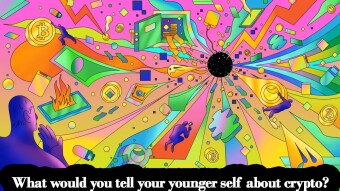 What would you tell your younger self about crypto?