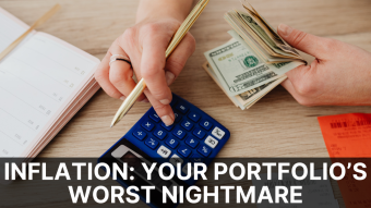 Inflation: Your Portfolio’s Worst Nightmare