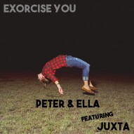 Exorcise You by Juxta and Peter & Ella