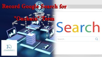 Record Google Search for "Onchain" Term