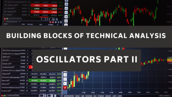 Building Blocks of Technical Analysis - Oscillators Part II