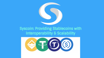 Syscoin: Providing Stablecoins w/Scalability & Interoperability