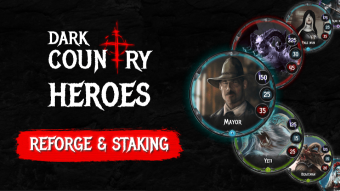 Dark Country Heroes Staking and reForge