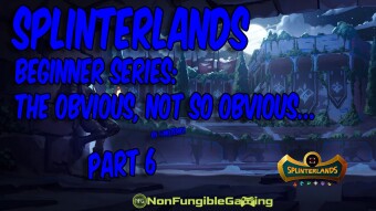 Splinterlands, the obvious, not so obvious, part 6...